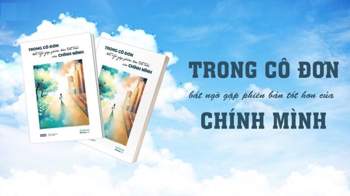 Trong Cô Đơn Bất Ngờ Gặp Phiên Bản Tốt Hơn Của Chính Mình